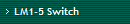 LM1-5 Switch