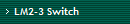 LM2-3 Switch