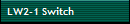 LW2-1 Switch